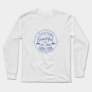 Something Beautiful Long Sleeve T-Shirt